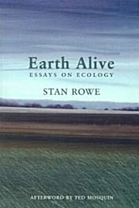 Earth Alive: Essays on Ecology (Paperback)
