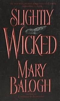 Slightly Wicked (Mass Market Paperback)