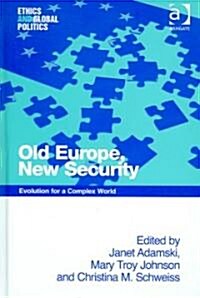 Old Europe, New Security (Hardcover)