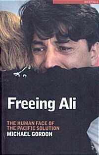 Freeing Ali: The Human Face of the Pacific Solution (Paperback)