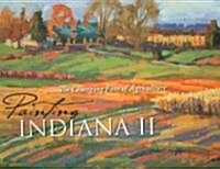 Painting Indiana II: The Changing Face of Agriculture (Hardcover)