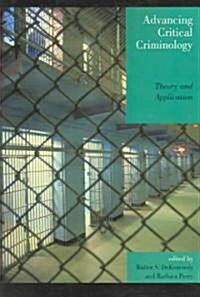 Advancing Critical Criminology: Theory and Application (Paperback)