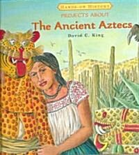 Projects about the Ancient Aztecs (Library Binding)