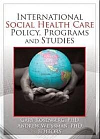 International Social Health Care Policy, Program, and Studies (Hardcover)