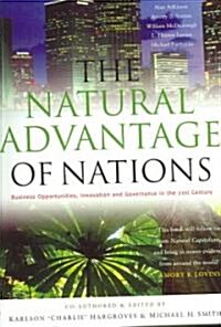 The Natural Advantage of Nations : Business Opportunities, Innovations and Governance in the 21st Century (Paperback)