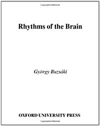 Rhythms of the Brain (Hardcover, 1st)