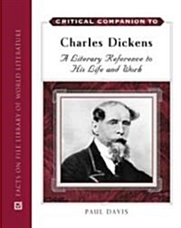 Critical Companion to Charles Dickens: A Literary Reference to His Life and Work (Hardcover, Revised)