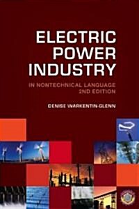 Electric Power Industry: In Nontechnical Language (Hardcover, 2)