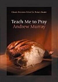 Teach Me to Pray (Paperback, Revised)