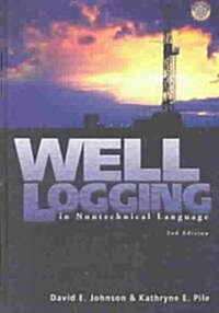 Well Logging in Nontechnical Language (Hardcover, 2)