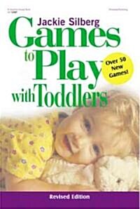 Games to Play with Toddlers, Revised (Paperback, Second Edition)