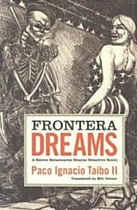 Frontera Dreams: A H?tor Belascoar? Shayne Detective Novel (Paperback)