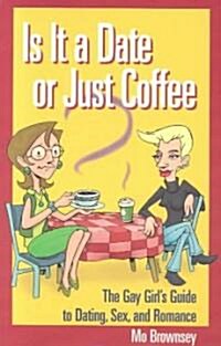 Is It a Date or Just Coffee? (Paperback)