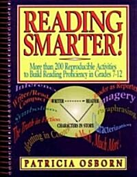 Reading Smarter!: More Than 200 Reproducible Activities to Build Reading Proficiency in Grades 7 - 12                                                  (Paperback)