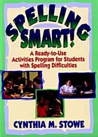 Spelling Smart!: A Ready-To-Use Activities Program for Students with Spelling Difficulties (Paperback)