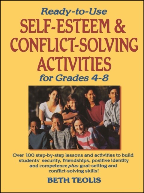 Ready-To-Use Self-Esteem & Conflict Solving Activities for Grades 4-8 (Paperback)