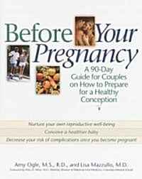 Before Your Pregnancy (Paperback, 1st)