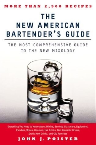 The New American Bartenders Guide: The Most Comprehensive Guide to the New Mixology (Paperback, 7)