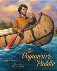 The Voyageurs Paddle (Hardcover)