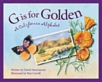 G Is for Golden: A California Alphabet (Hardcover)