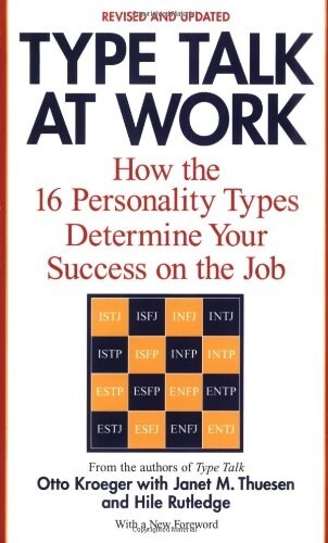 Type Talk at Work (Revised): How the 16 Personality Types Determine Your Success on the Job (Paperback, Revised and Upd)