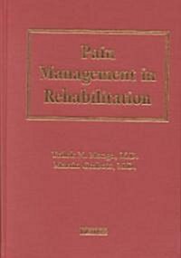 Pain Management in Rehabilitation (Hardcover)