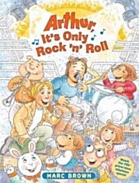 Arthur, Its Only Rock n Roll (Hardcover)