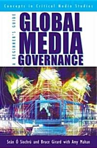 [중고] Global Media Governance: A Beginner‘s Guide (Paperback)