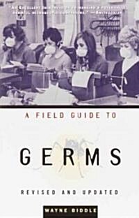 A Field Guide to Germs: Revised and Updated (Paperback, 3)