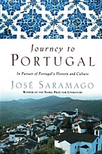 Journey to Portugal: In Pursuit of Portugals History and Culture (Paperback)