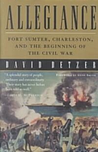 Allegiance: Fort Sumter, Charleston, and the Beginning of the Civil War (Paperback)
