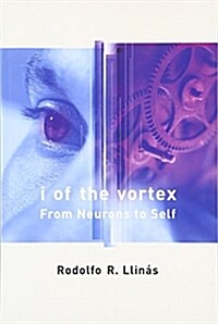 I of the Vortex: From Neurons to Self (Paperback)