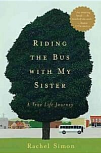 Riding the Bus With My Sister (Hardcover)