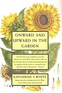 Onward and Upward in the Garden (Paperback, 1st, Reprint)