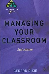 Managing Your Classroom (Paperback, 2nd, Updated)