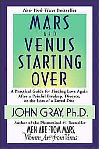 [중고] Mars and Venus Starting Over: A Practical Guide for Finding Love Again After a Painful Breakup, Divorce, or the Loss of a Loved One (Paperback)