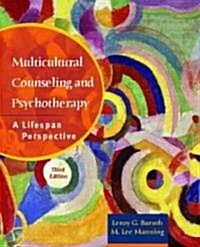 Multicultural Counseling and Psychotherapy : A Lifespan Perspective (Paperback, 3 Rev ed)