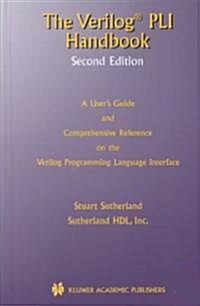 The Verilog Pli Handbook: A Users Guide and Comprehensive Reference on the Verilog Programming Language Interface (Hardcover, 2)