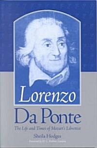 Lorenzo Da Ponte: The Life and Times of Mozarts Librettist (Paperback)