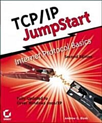 Tcp/Ip Jumpstart Internet Protocol Basics (Paperback, 2nd, Subsequent)