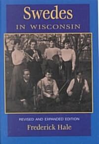 Swedes in Wisconsin (Paperback, Revised)