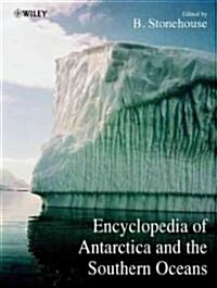 Encyclopedia of Antarctica and the Southern Oceans (Hardcover)