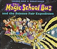 [중고] The Magic School Bus and the Science Fair Expedition (Hardcover)