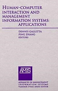 Human-Computer Interaction and Management Information Systems: Applications. Advances in Management Information Systems (Hardcover)
