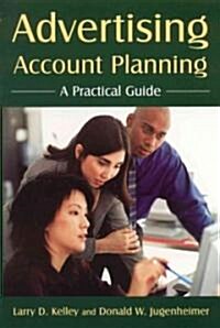 Advertising Account Planning: A Practical Guide (Hardcover)