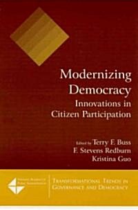 Modernizing Democracy: Innovations in Citizen Participation : Innovations in Citizen Participation (Hardcover)