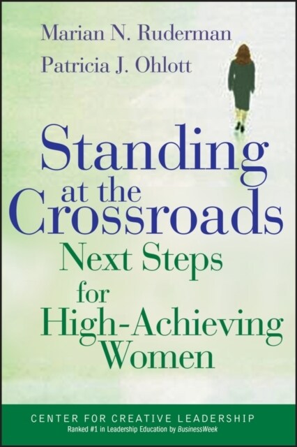 Standing at the Crossroads: Next Steps for High Achieving Women (Hardcover)