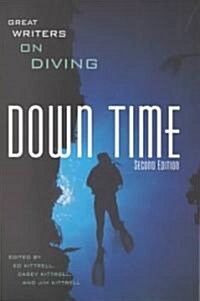 Down Time: Great Writers on Diving (Paperback, 2, Second Edition)