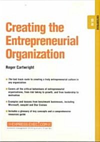 Creating the Entrepreneurial Organization : Enterprise 02.10 (Paperback)