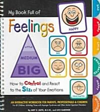 My Book Full of Feelings: How to Control and React to the Size of Your Emotions (Paperback)